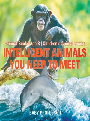 cover image of Intelligent Animals You Need to Meet